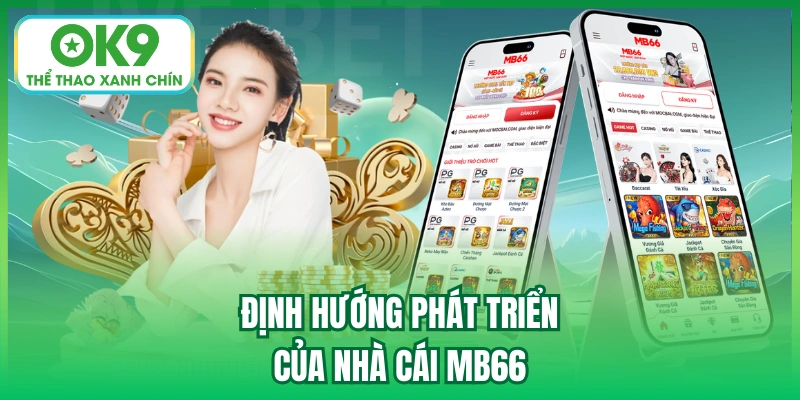 Định hướng phát triển của nhà cái MB66