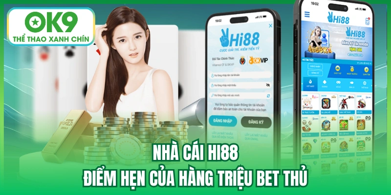 Nhà Cái Hi88 - Điểm Hẹn Của Hàng Triệu Bet Thủ
