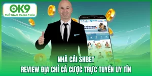 Nhà Cái SHBET - Review Địa Chỉ Cá Cược Trực Tuyến Uy Tín